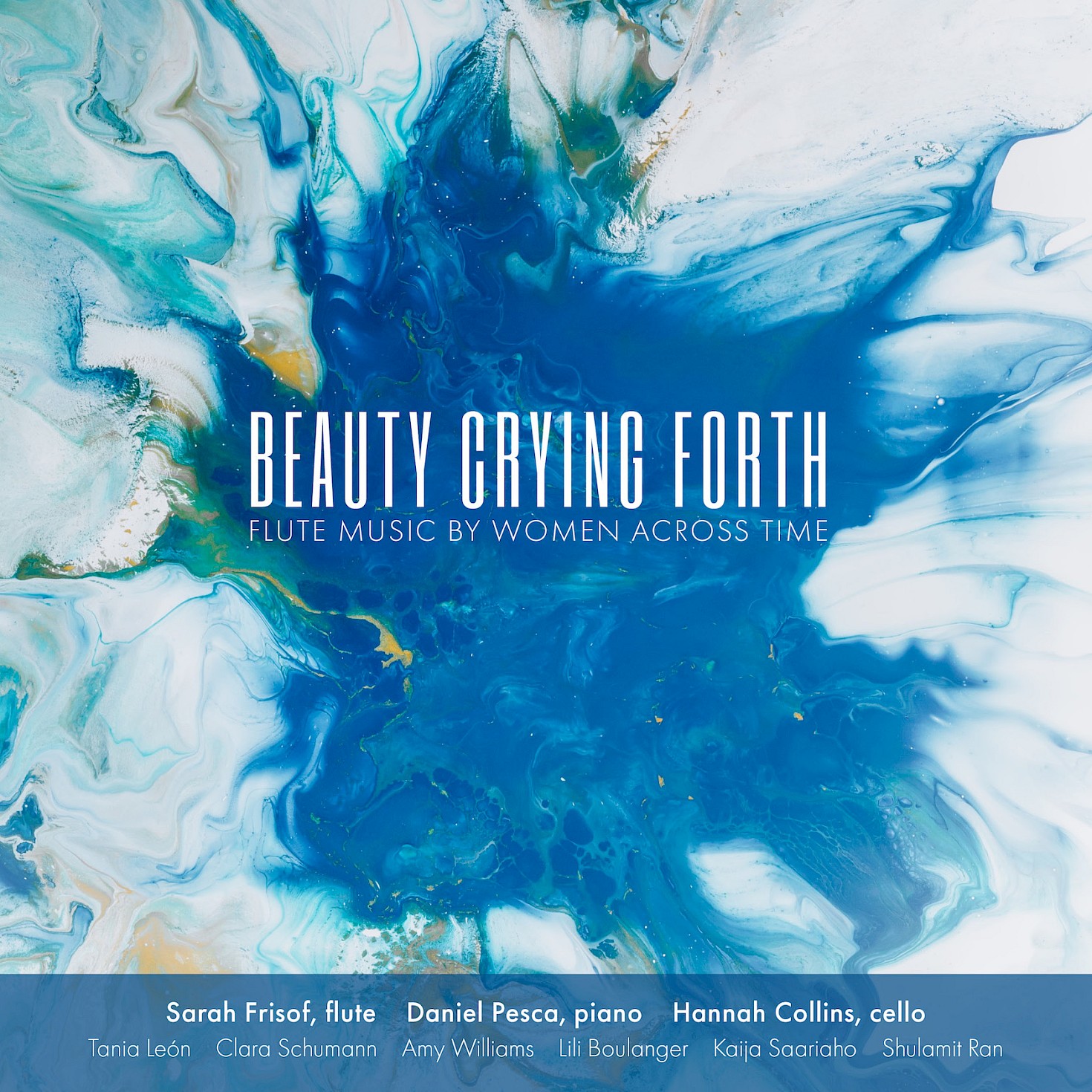 Sarah Frisof: Beauty Crying Forth: Flute Music by Women Across Time cover