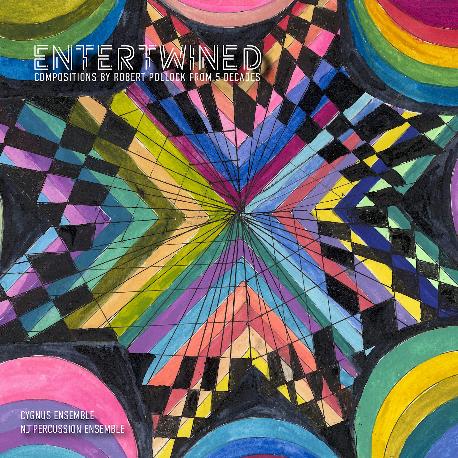 Entertwined: Compositions by Robert Pollock from 5 Decades cover